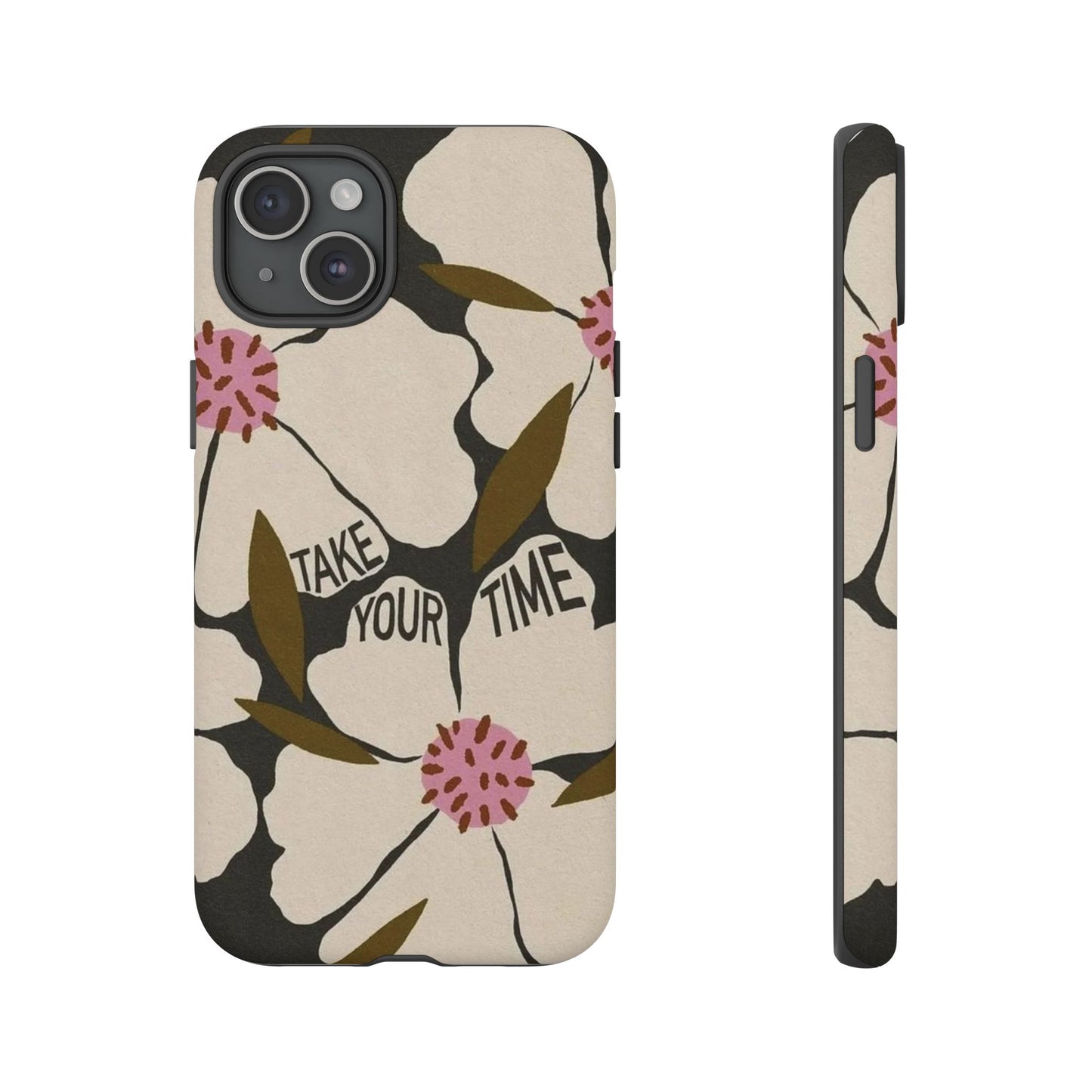 Take Your Time Floral Phone Case – Minimal Aesthetic Protection