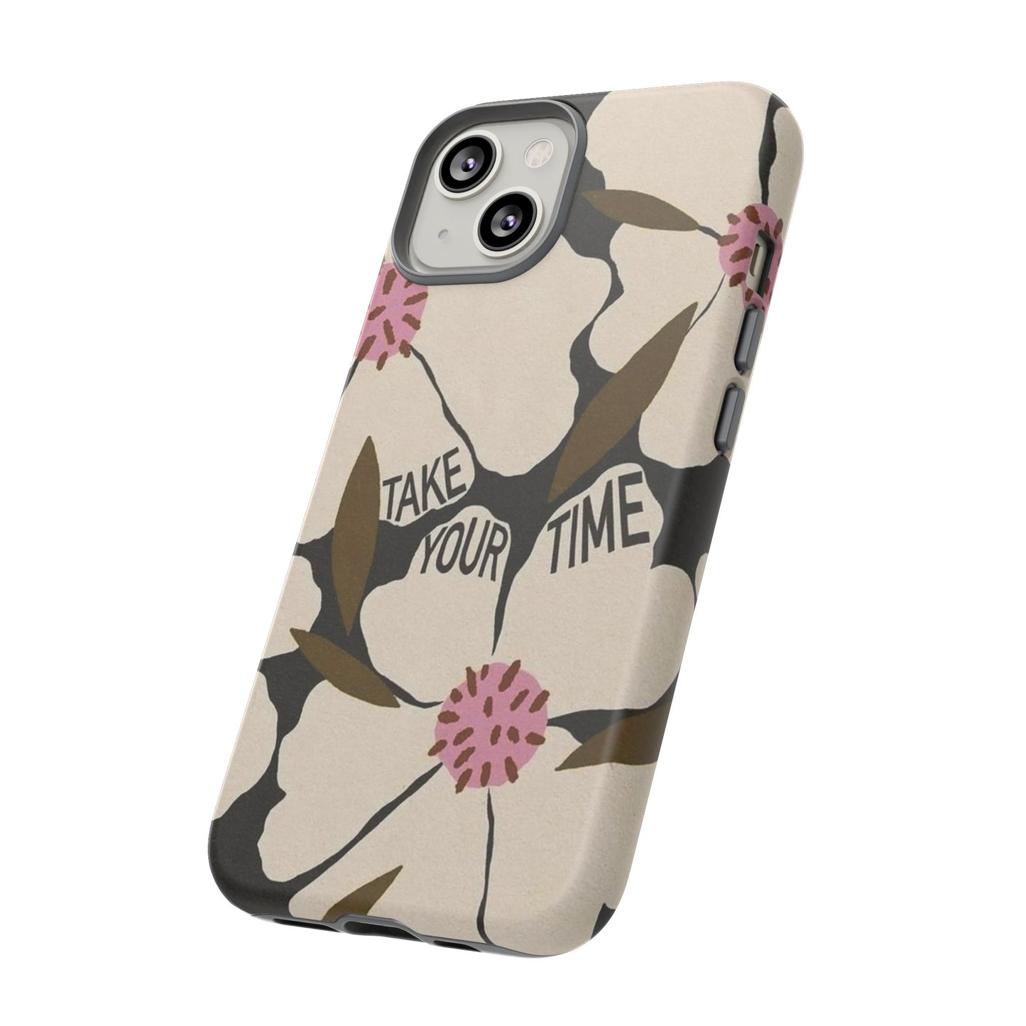Take Your Time Floral Phone Case – Minimal Aesthetic Protection
