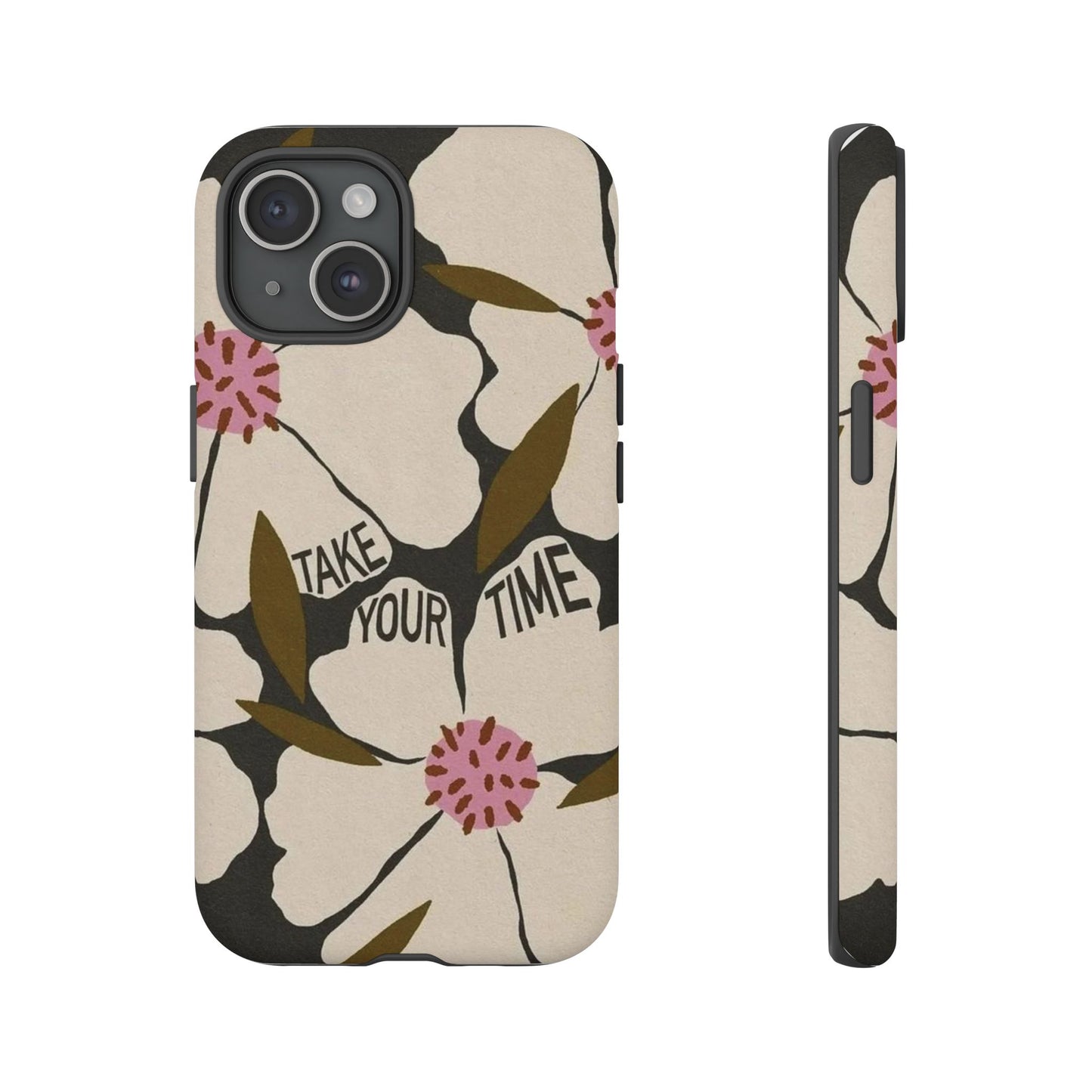 Take Your Time Floral Phone Case – Minimal Aesthetic Protection