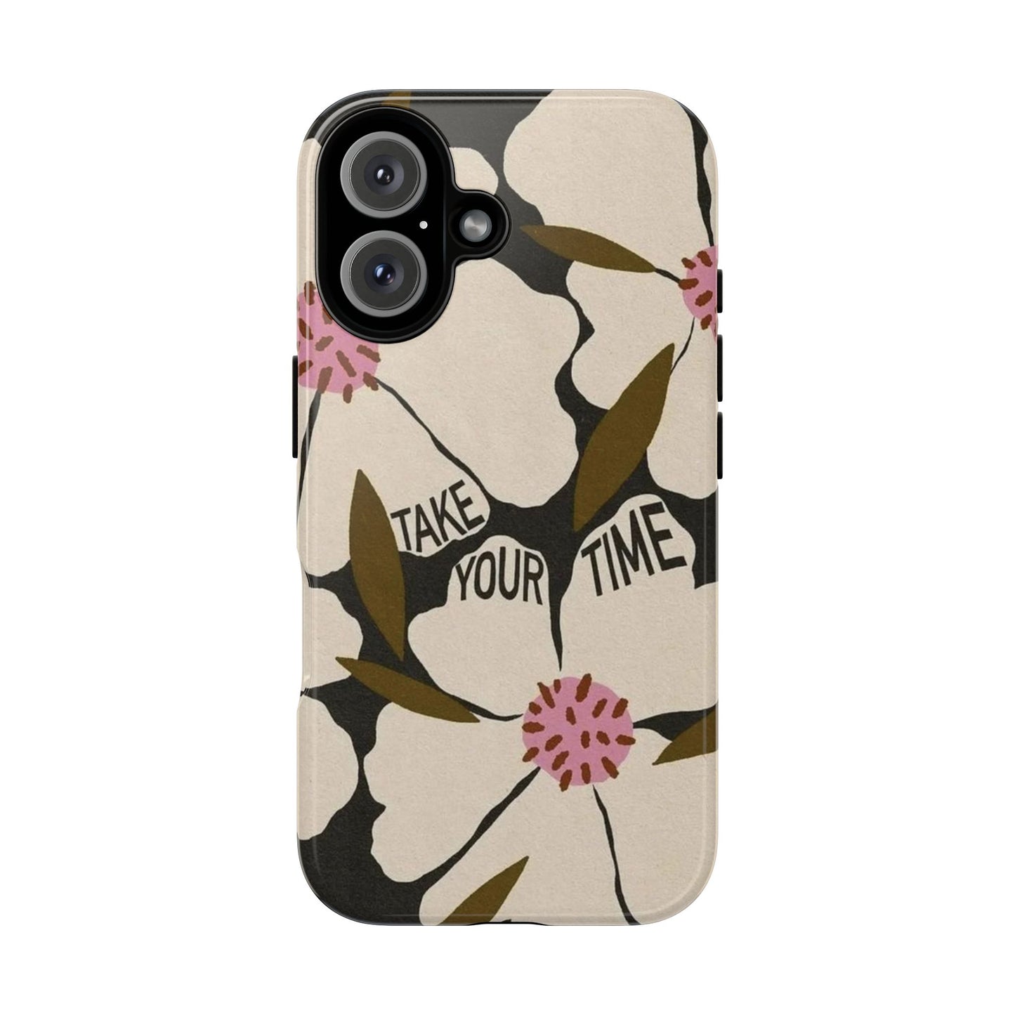Take Your Time Floral Phone Case – Minimal Aesthetic Protection