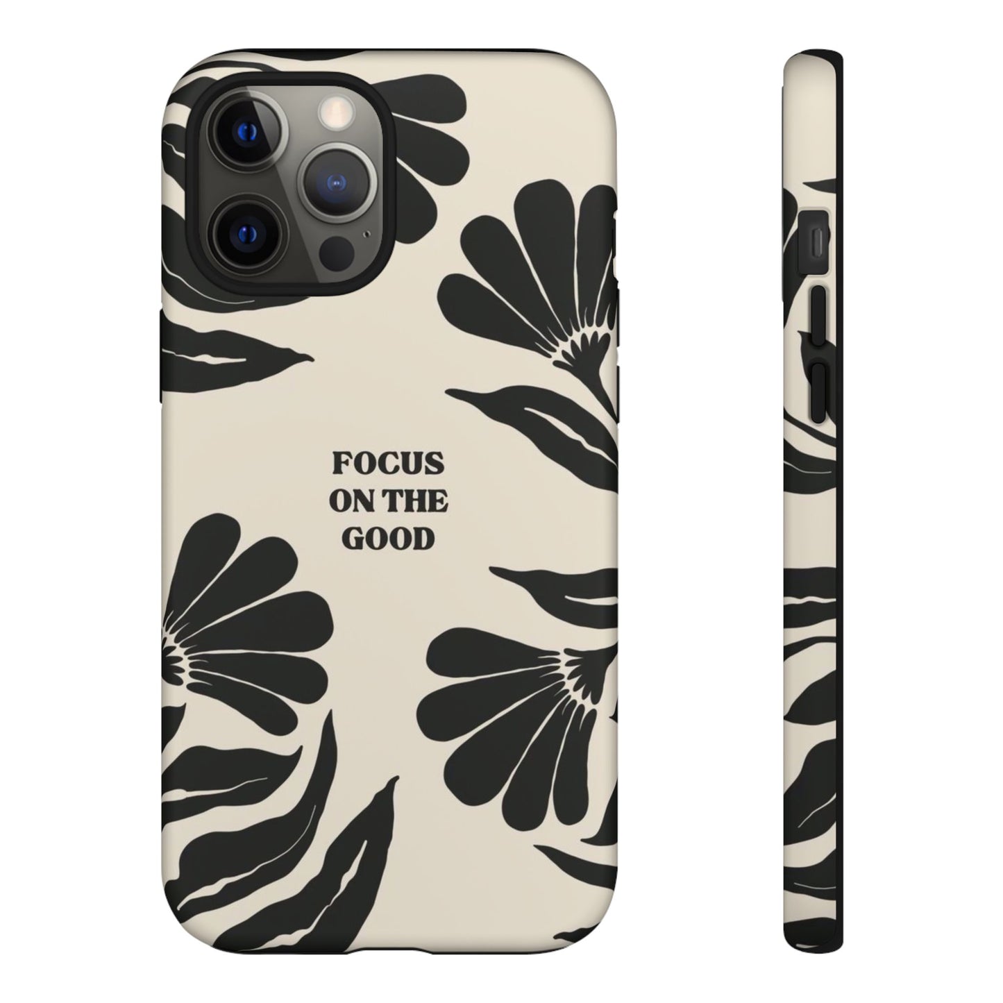 Focus on the Good Phone Case