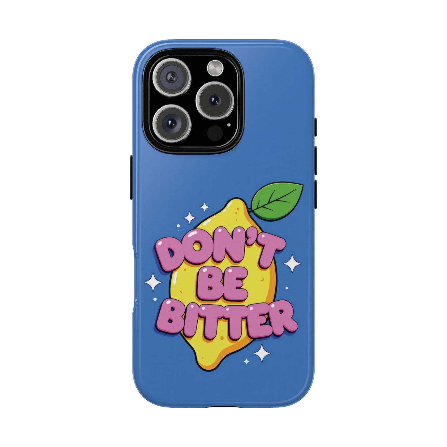 Don’t Be Bitter Phone Case – Cute Lemon Graphic on Bright Blue Background