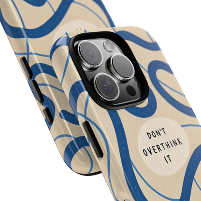 “Don’t Overthink It” Minimal Aesthetic Phone Case – Blue Abstract Design