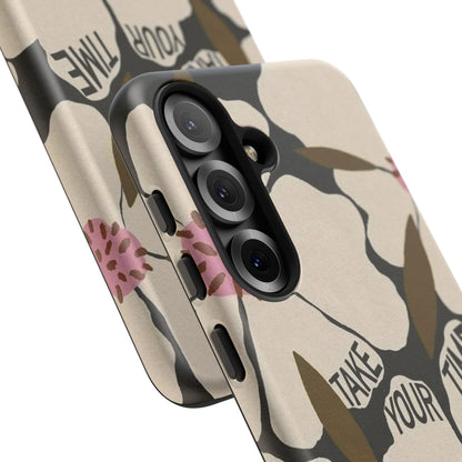 Take Your Time Floral Phone Case – Minimal Aesthetic Protection