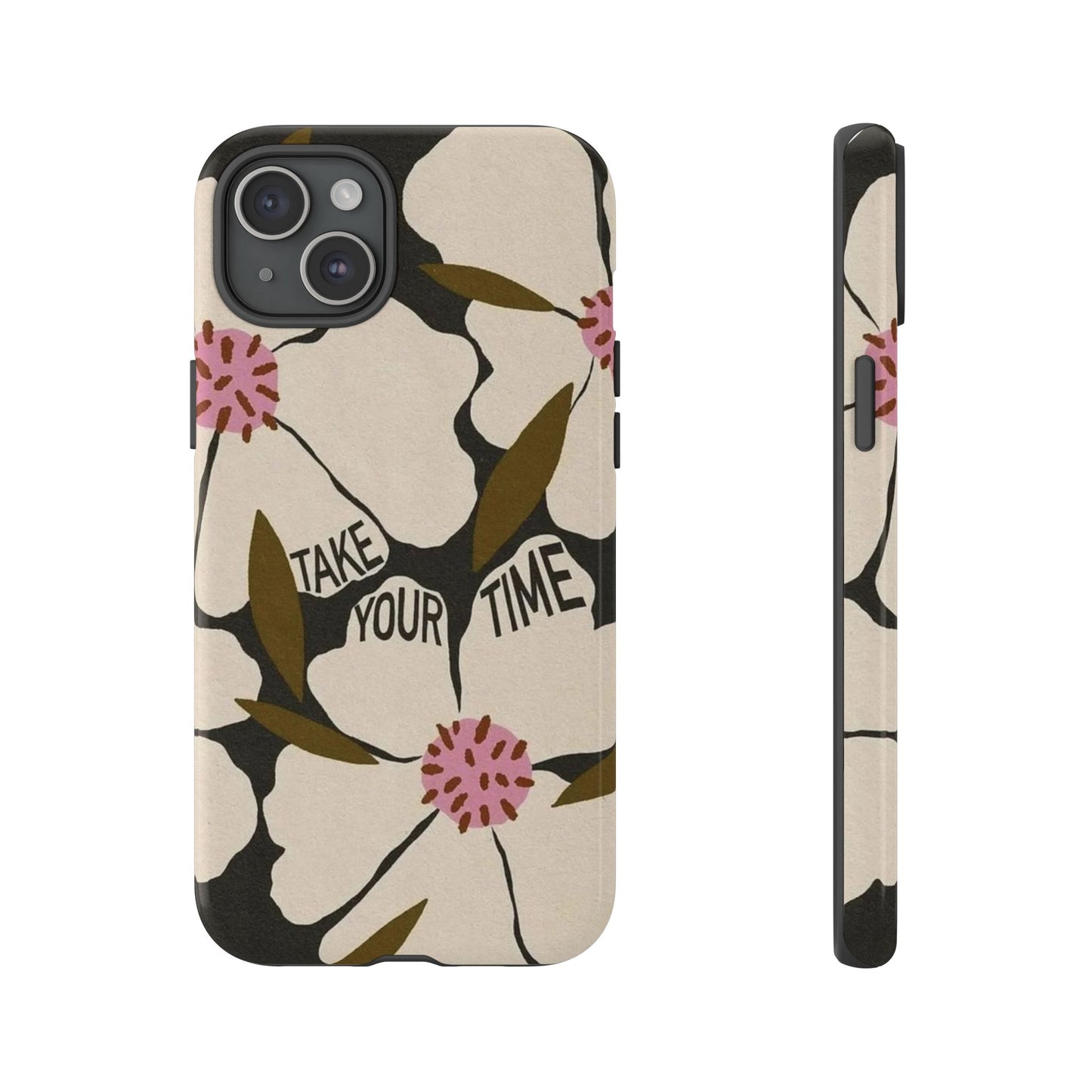 Take Your Time Floral Phone Case – Minimal Aesthetic Protection