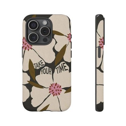 Take Your Time Floral Phone Case – Minimal Aesthetic Protection