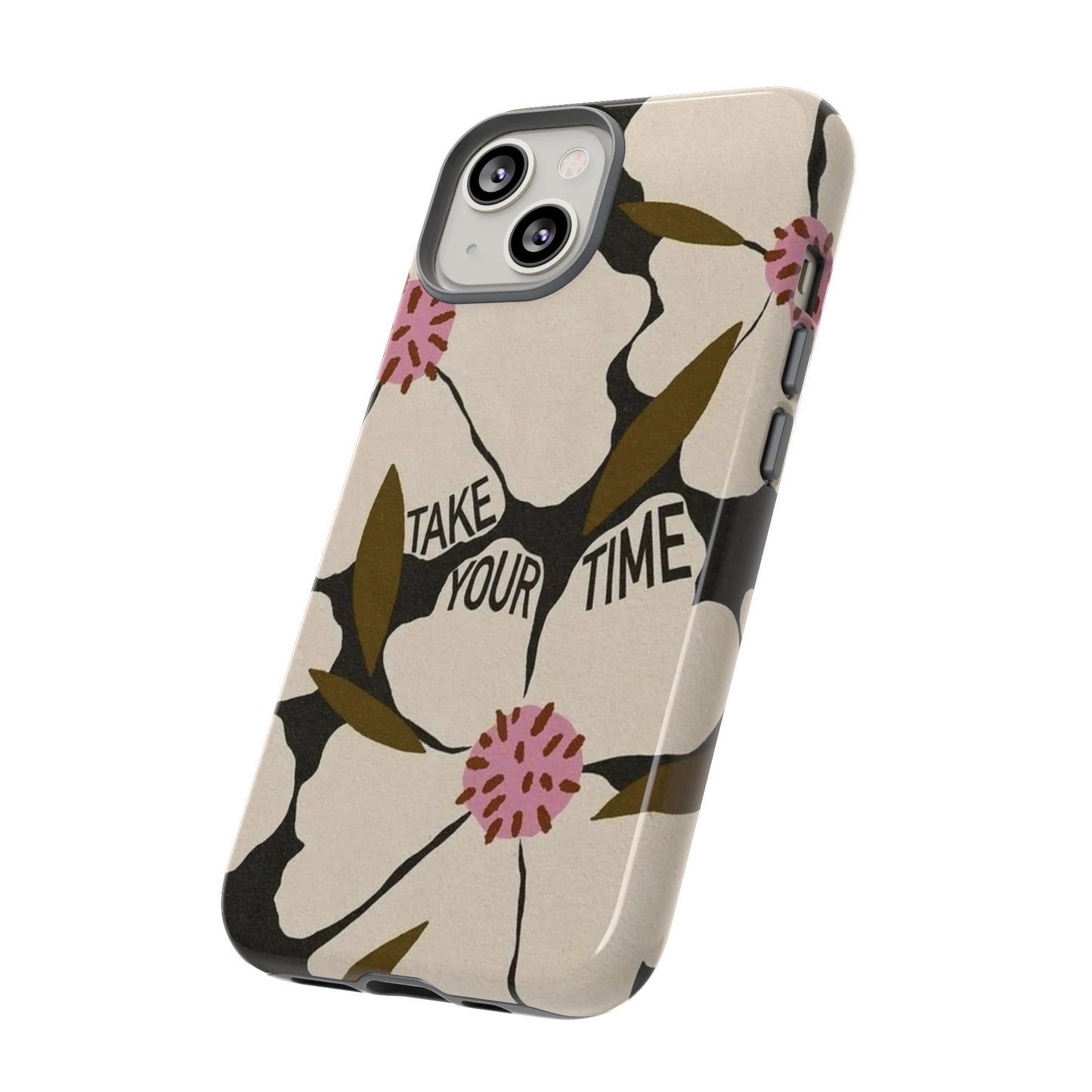 Take Your Time Floral Phone Case – Minimal Aesthetic Protection