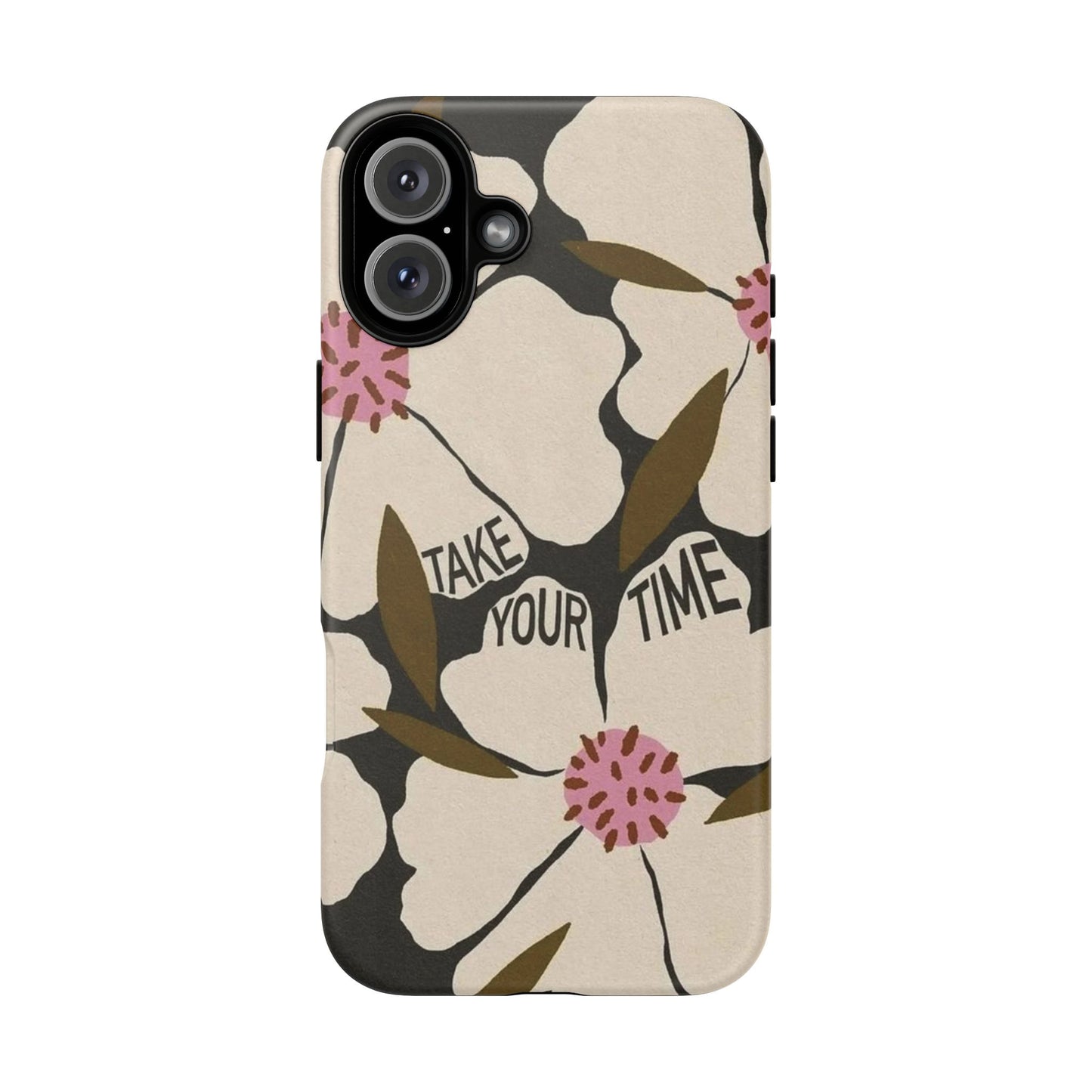 Take Your Time Floral Phone Case – Minimal Aesthetic Protection