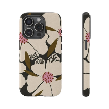 Take Your Time Floral Phone Case – Minimal Aesthetic Protection