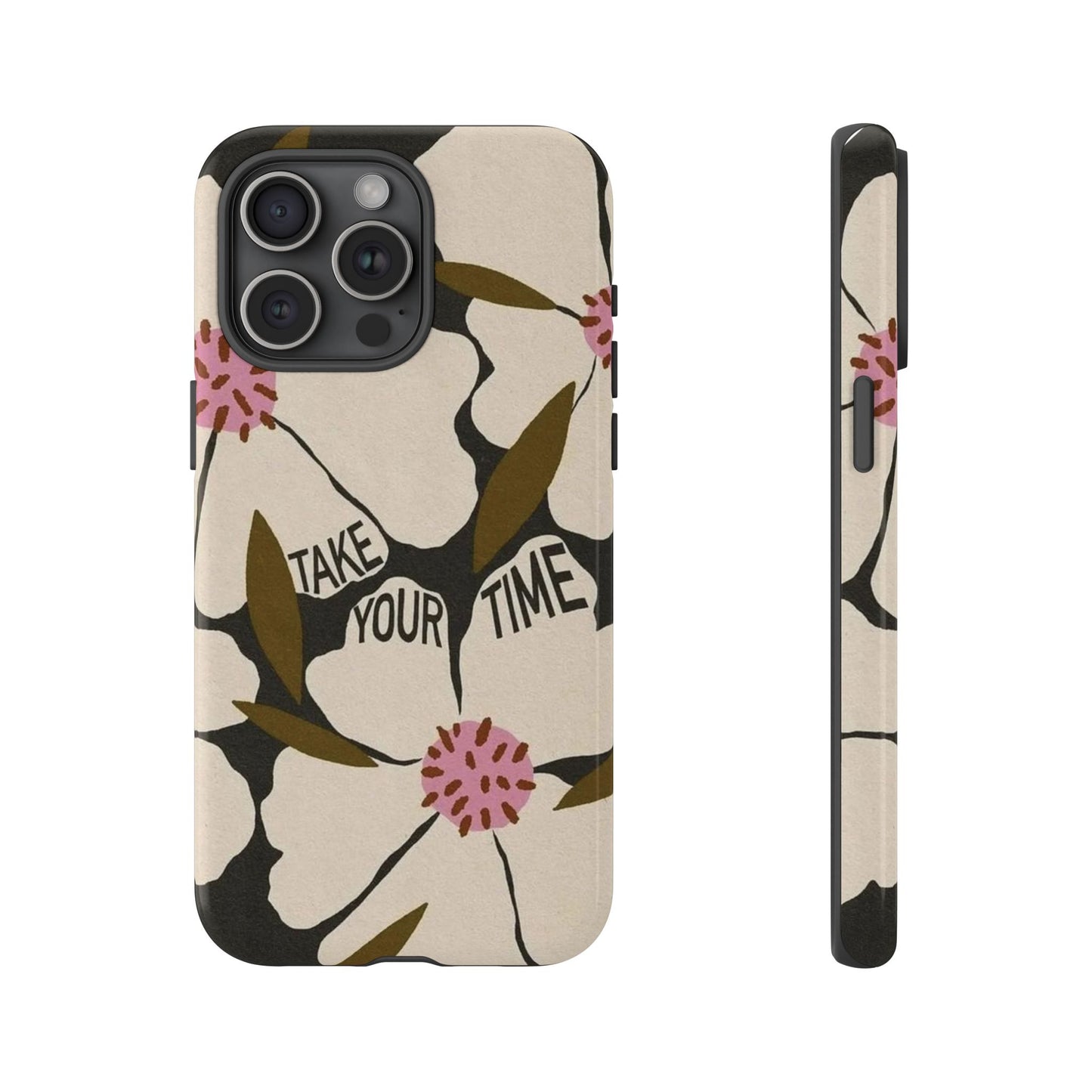Take Your Time Floral Phone Case – Minimal Aesthetic Protection