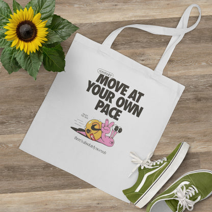 Move at Your Own Pace Tote Bag | Motivational Eco Shopper
