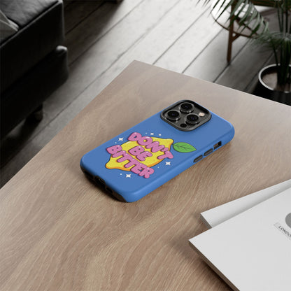 Don’t Be Bitter Phone Case – Cute Lemon Graphic on Bright Blue Background