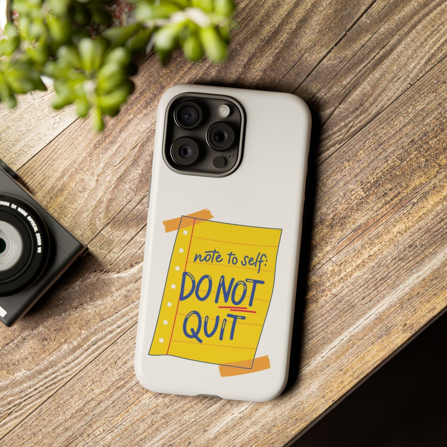 Note to Self: Do Not Quit Phone Case – Motivational Quote Design