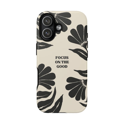 Focus on the Good Phone Case